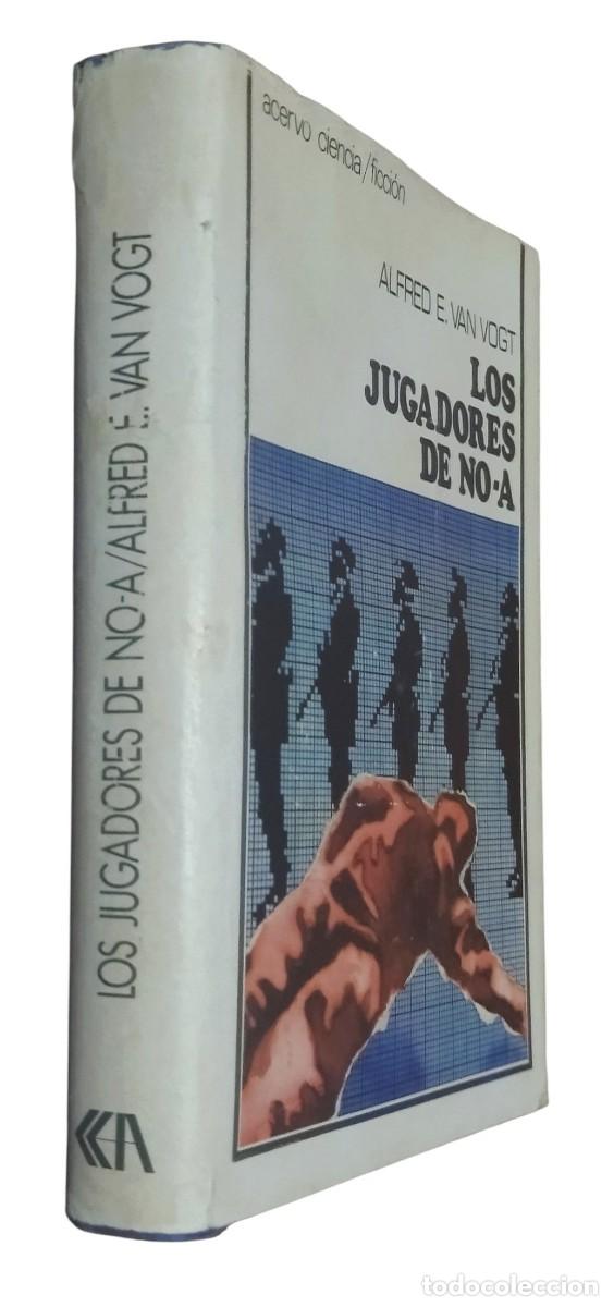Libros de segunda mano: LOS JUGADORES DE NO-A / ALFRED E. VAN VOGT. EDICIONES ACERVO 1975. MUY BUEN ESTADO.
