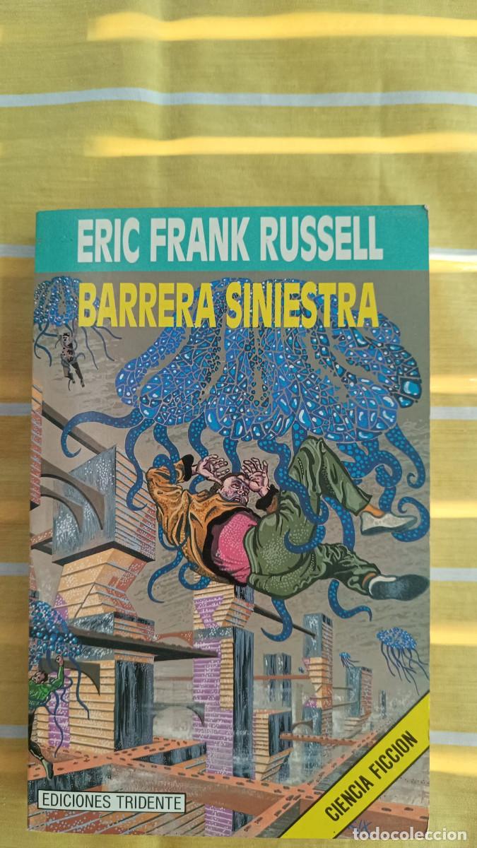Libros de segunda mano: ERIC FRANK RUSSELL &ndash; BARRERA SINIESTRA (SINISTER BARRIER) &ndash; 1&ordf; ED. TRIDENTE 1992 &ndash; PULSAR FICCI&Oacute;N