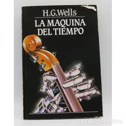 Libros de segunda mano: LA MAQUINA del TIEMPO - H. G. WELLS - Sin Especificar