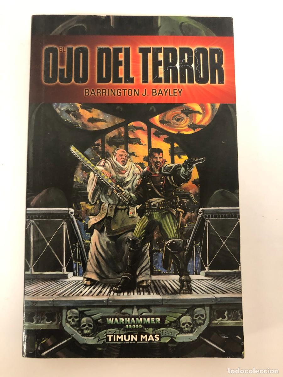 Libros de segunda mano: El Ojo del Terror Barrington J Bayley Warhammer 40000 Timun Mas 2001