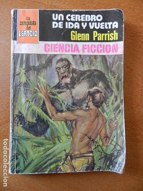 Libros de segunda mano: Un cerebro de ida y vuelta CONQUISTA DEL ESPACIO 536 Glenn Parrish Bolsilibros BRUGUERA 1980 Ficci&oacute;n