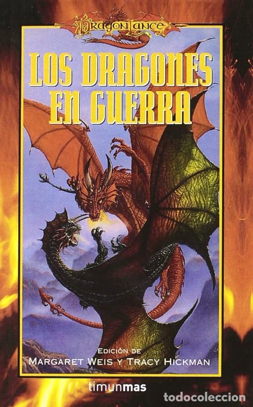 Libros de segunda mano: Los Dragones en Guerra - Weis, Margaret, Hickman, Tracy - Editorial Timun Mas - Fantasia Epica
