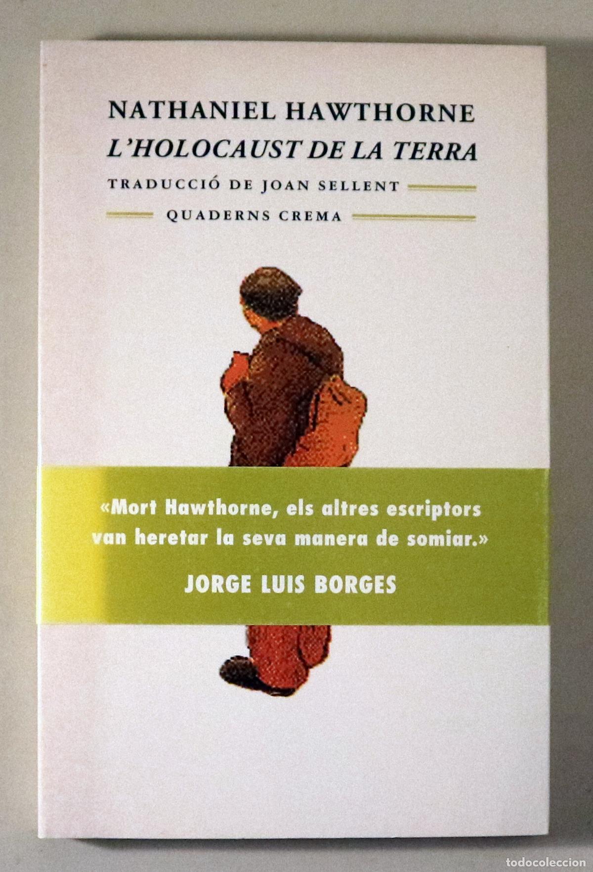 Libros de segunda mano: HAWTHORNE, Nathaniel - L'HOLOCAUST DE LA TERRA - Barcelona 1997 - 1&ordf; edici&oacute;