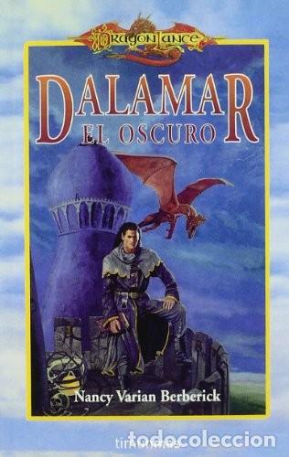 Libros de segunda mano: Dalmar el Oscuro - Nancy Varian Berberick - Editorial Timun Mas - Dragon Lance. Quinta Era, 012a