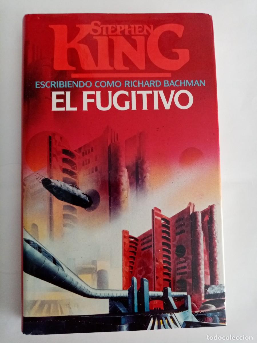 Libros de segunda mano: EL FUGITIVO . Stephen King / Richard Bachman ( C&Iacute;RCULO DE LECTORES )
