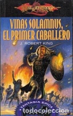 Libros de segunda mano: Vinas Solumnus. el Primer Caballero - King, J. Robert - Editorial Timun Mas - Fantasia Epica