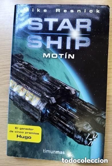 Libros de segunda mano: STAR SHIP - MOTIN -- MIKE RESNICK -ED. TIMUNMAS