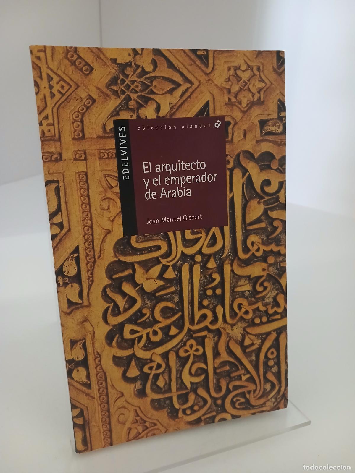 Gebrauchte B&uuml;cher: El arquitecto y el emperador de Arabia - Joan Manuel Gisbert