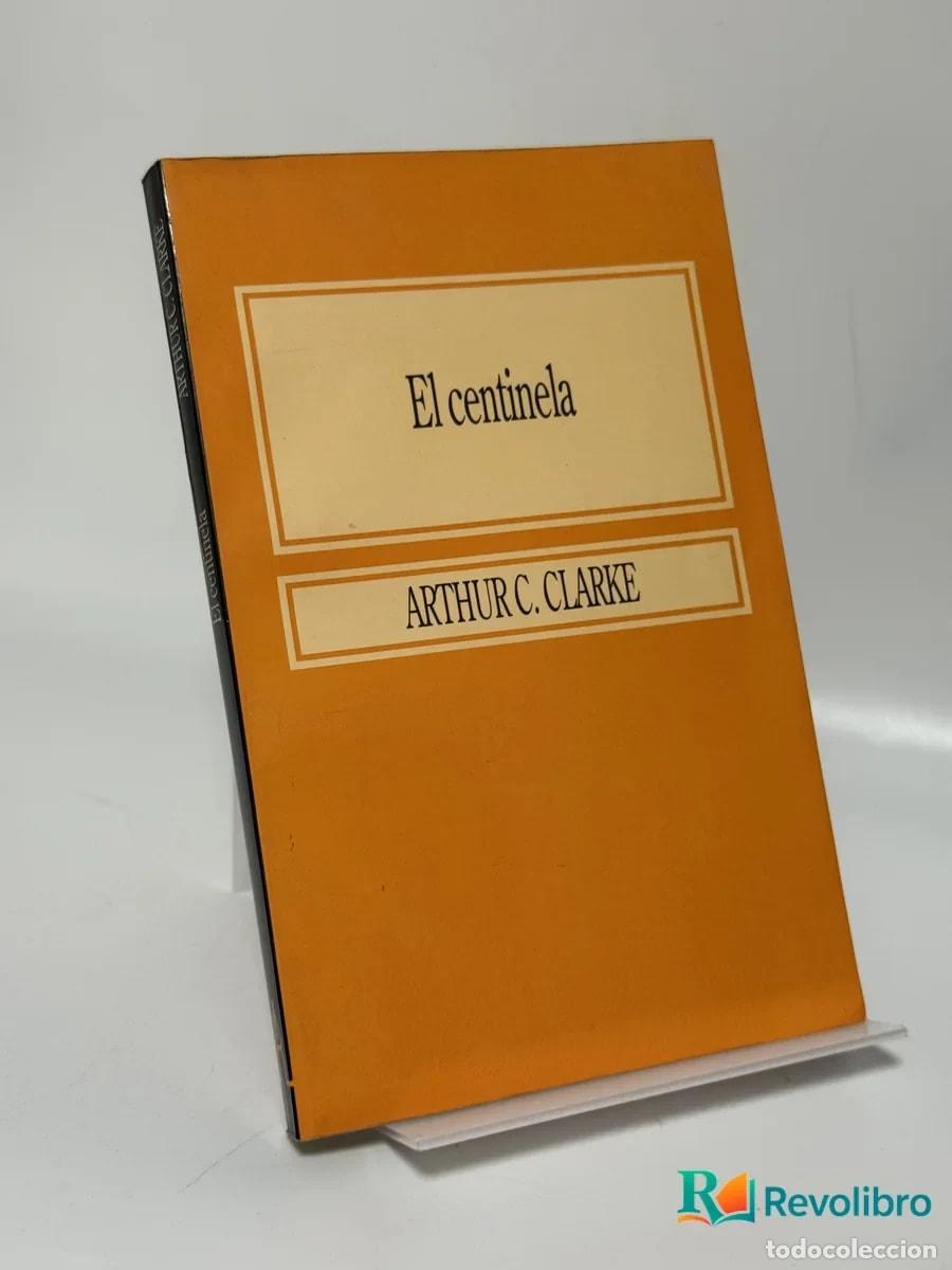 Libros de segunda mano: El centinela - Arthur C. Clarke