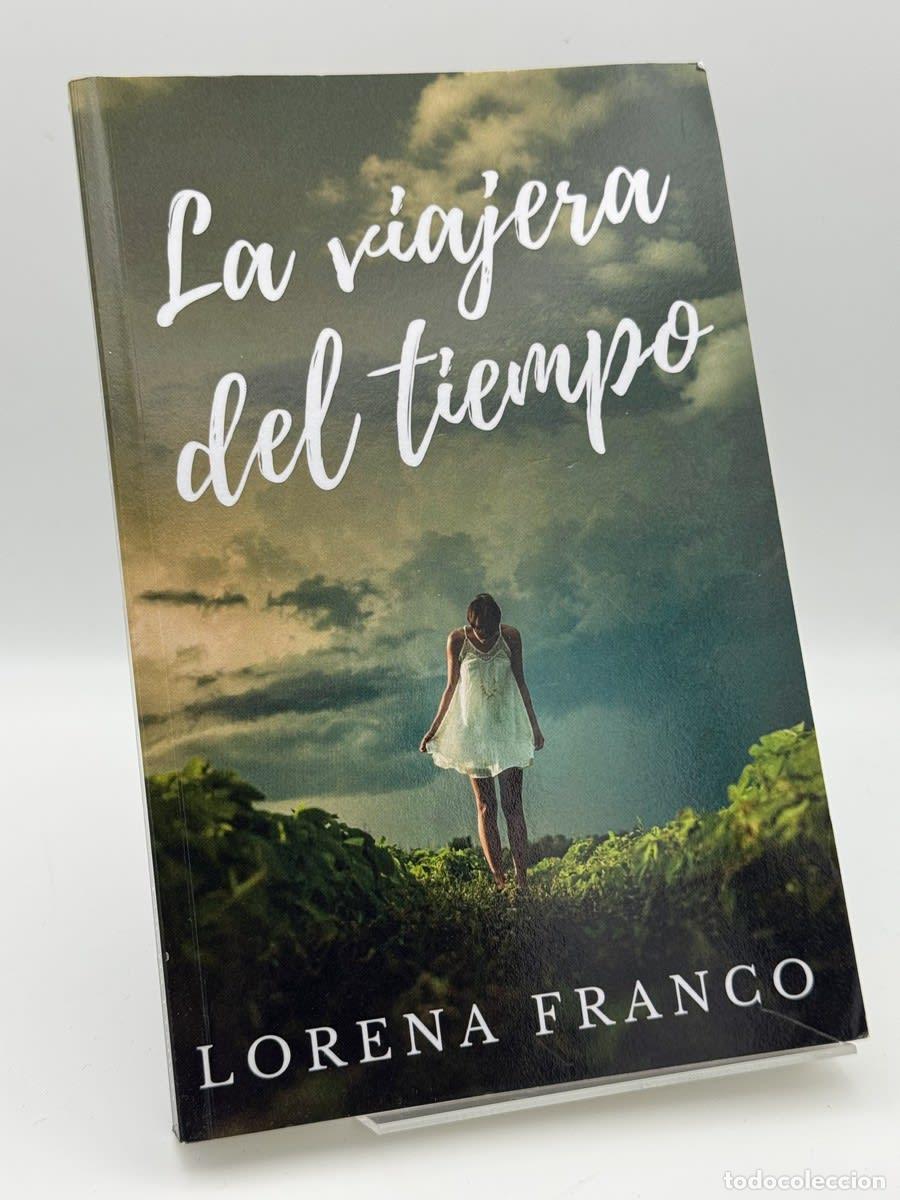 Libros de segunda mano: La Viajera Del Tiempo - Lorena Franco