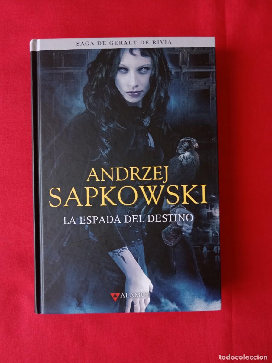 Libros de segunda mano: LA ESPADA DEL DESTINO. SAGA DE GERALT DE RIVIA LIBRO II. ANDRZEJ SAPKOWSKI. EDIC ALAMUT 2010