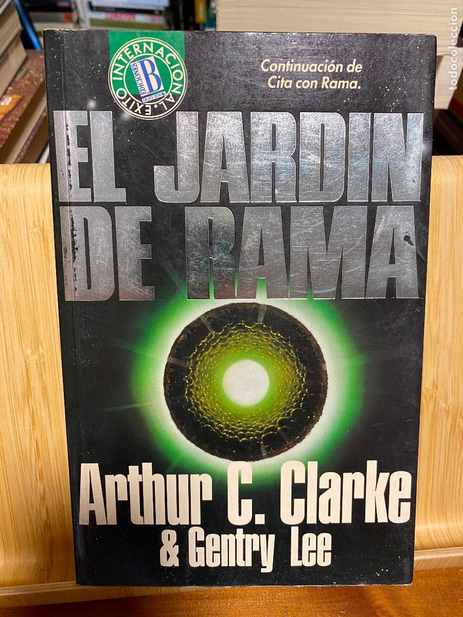Libros de segunda mano: EL JARD&Iacute;N DE RAMA. ARTHUR C. CLARKE Y GENTRY LEE. EDICIONES B