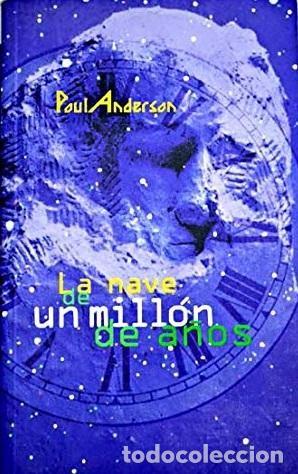 Libros de segunda mano: La Nave de un Mill&oacute;n de A&ntilde;os - Anderson, Poul - Ediciones B - Vib, 2/361
