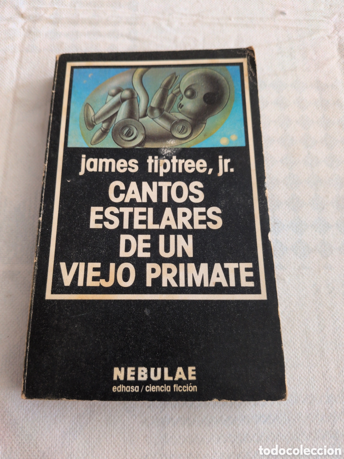 Livros em segunda m&atilde;o: Cantos estelares de un viejo primate - James Tiptree Jr. Edhasa/ciencia ficci&oacute;n. 1980
