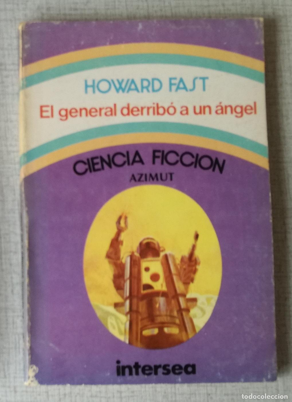 Libros de segunda mano: El general derribo a un angel - Howard Fast; Azimut Ciencia Ficcion