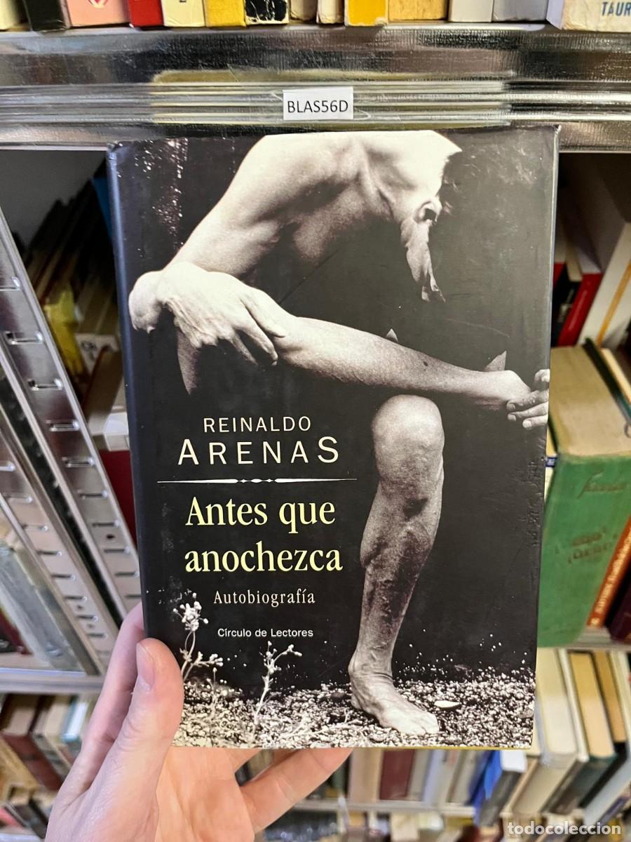 Libros de segunda mano: BLAS56D &ndash; Libro &ndash; Antes que anochezca &ndash; Reinaldo Arenas &ndash; C&iacute;rculo de Lectores &ndash; Autobiograf&iacute;a.