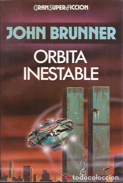 Libros de segunda mano: NOVELA ORBITA INESTABLE JOHN BRUNNER MARTINEZ ROCA CIENCIA FICCI&Oacute;N