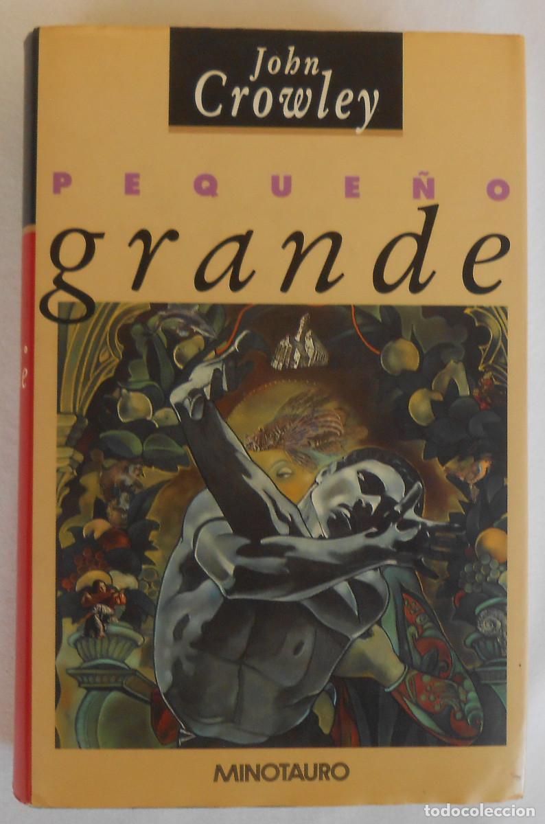 Libros de segunda mano: PEQUE&Ntilde;O GRANDE - JOHN CROWLEY EDITORIAL MINOTAURO