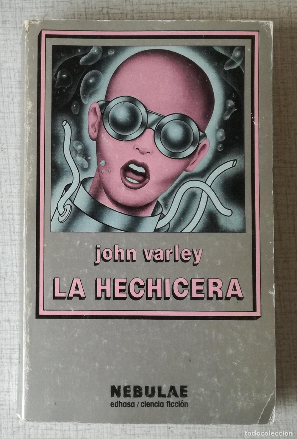 Libros de segunda mano: La hechicera - John Varley; Nebulae Edhasa Ciencia Ficcion, n&ordm; 71