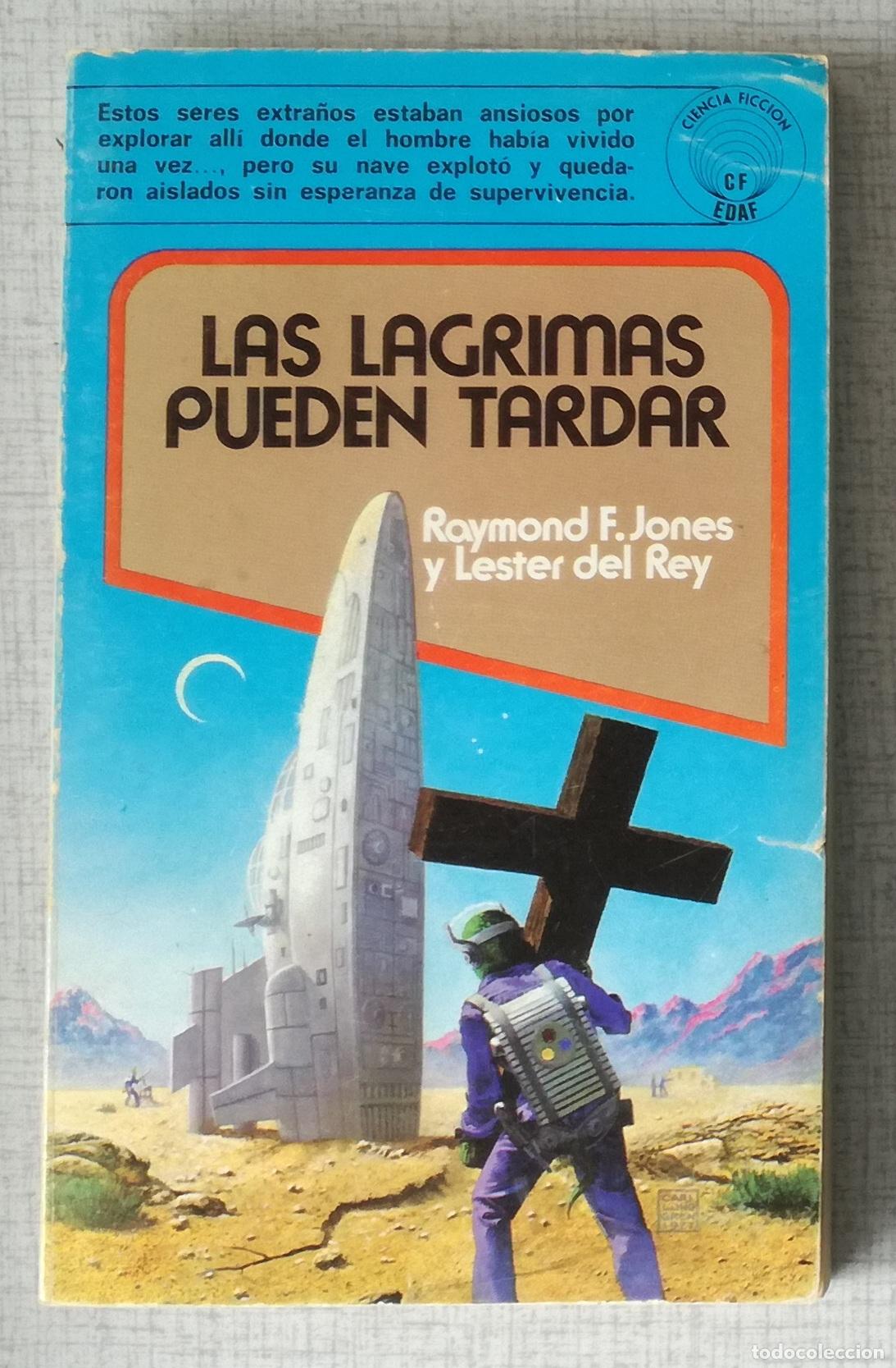 Libros de segunda mano: Las lagrimas pueden tardar - Raymond F. Jones y Lester del Rey; EDAF Ciencia Ficcion, n&ordm; 26