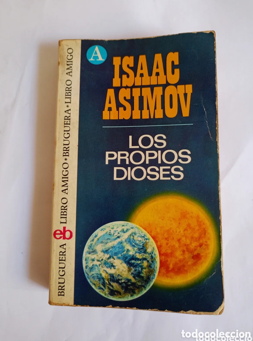 Libros de segunda mano: Isaac Asimov - Los Propios Dioses - 1974