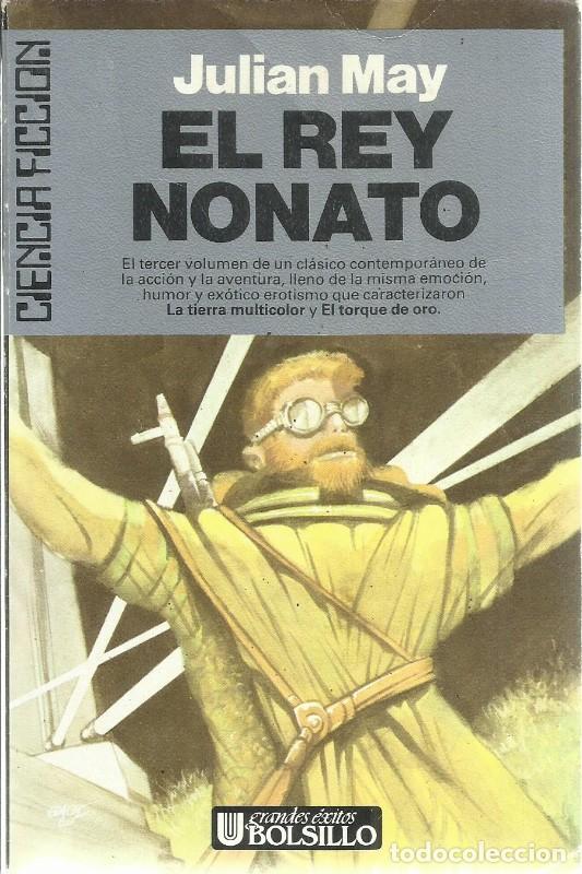 Libros de segunda mano: El Rey Nonato - Julian May - Ultramar Editores - Bolsillo