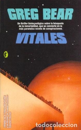 Libros de segunda mano: Vitales - Bear, Greg - B - Byblos, 728