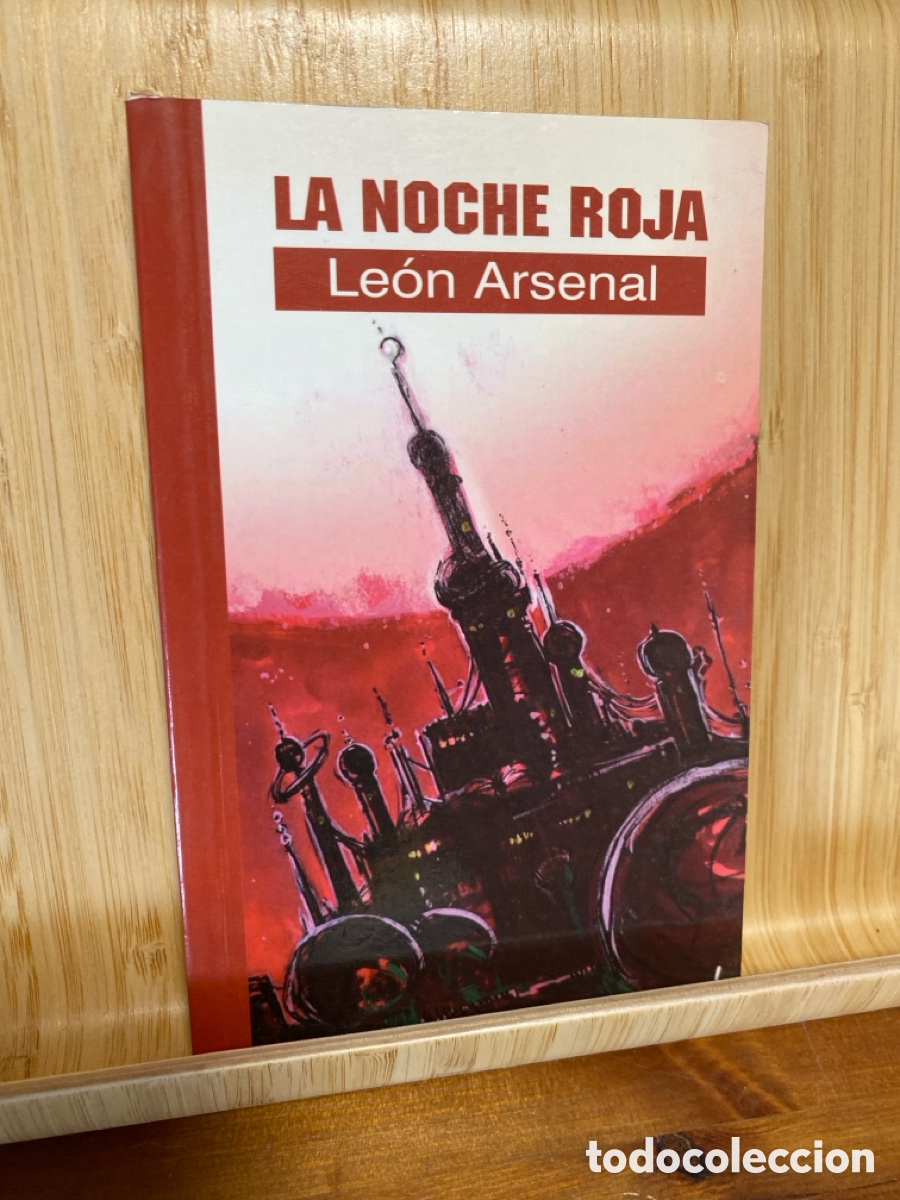 Libri di seconda mano: LA NOCHE ROJA. LE&Oacute;N ARSENAL. PULPEDICIONES
