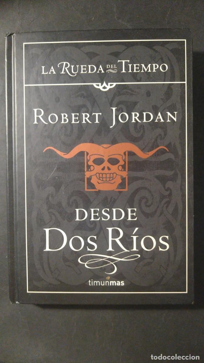 Livres d'occasion: DESDE DOS R&Iacute;OS - ROBERT JORDAN (LA RUEDA DEL TIEMPO)