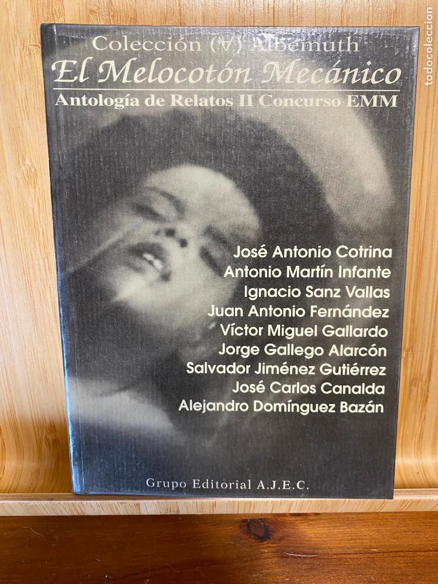 Libros de segunda mano: EL MELOCOT&Oacute;N MEC&Aacute;NICO II ANTOLOG&Iacute;A DE RELATOS. VV.AA. GRUPO ADITORIAL AJEC