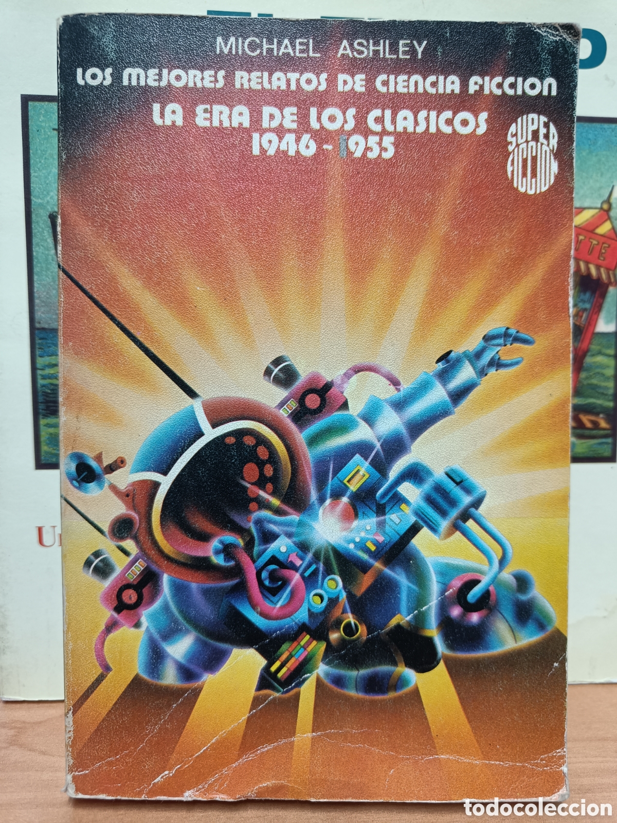 Libros de segunda mano: LOS MEJORES RELATOS DE CIENCIA FICCI&Oacute;N. LA ERA DE LOS CL&Aacute;SICOS 1946-1955. MICHAEL ASHLEY