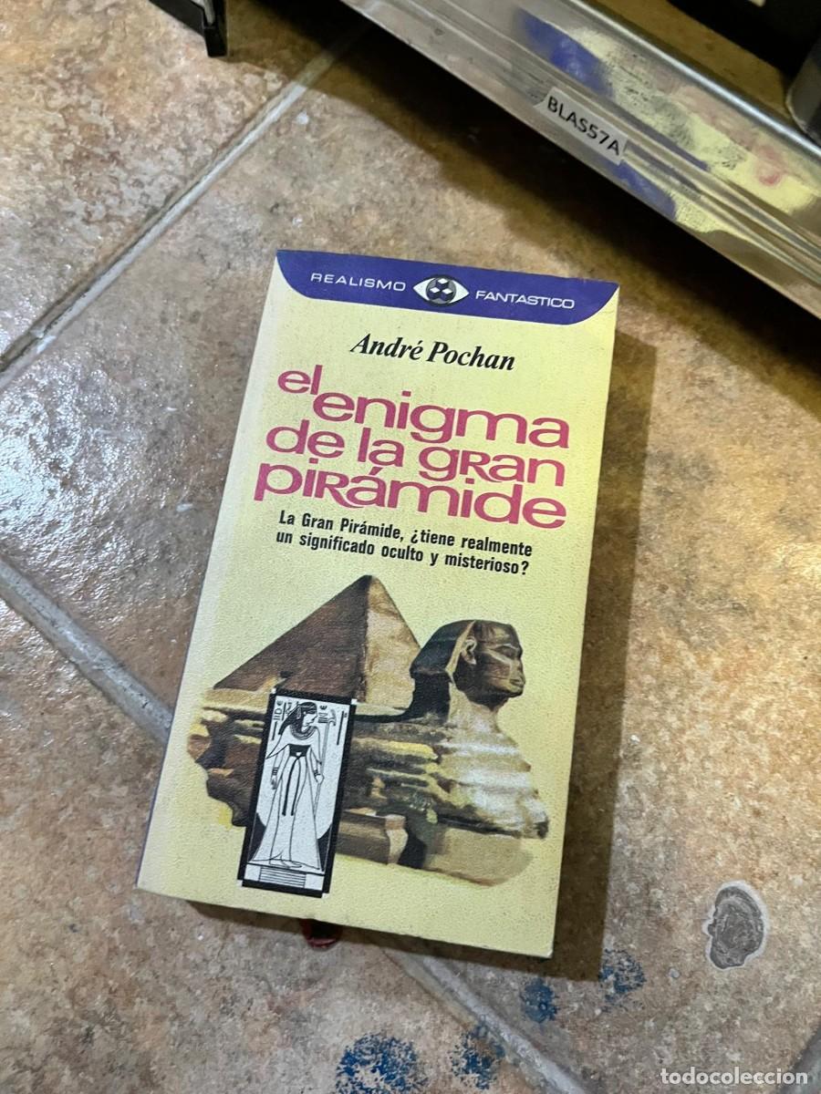 Libros de segunda mano: BLAS57A &ndash; Andr&eacute; Pochan: El enigma de la gran pir&aacute;mide. Realismo Fant&aacute;stico. Egiptolog&iacute;a y misterio.