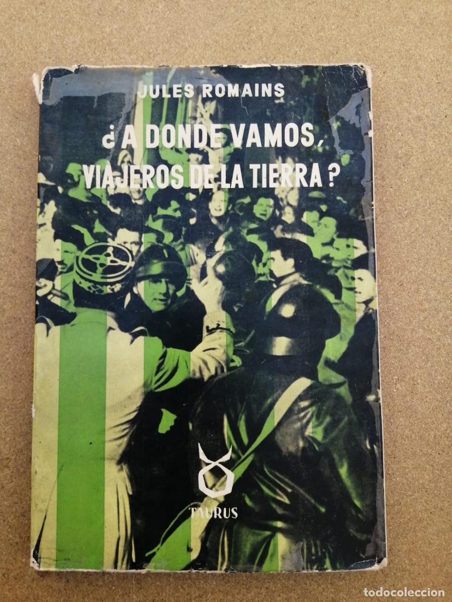 Libros de segunda mano: A DONDE VAMOS VIAJEROS DE LA TIERRA? (JULES ROMAINS)