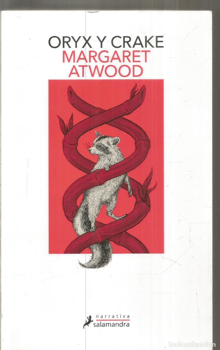 Libros de segunda mano: MARGARET ATWOOD. ORYX Y CRAKE. SALAMANDRA. PRIMERA EDICION