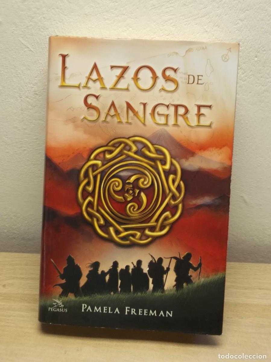 Libros de segunda mano: Lazos de sangre de PAMELA FREEMAN - Tapa DURA 1 EDICION 2009