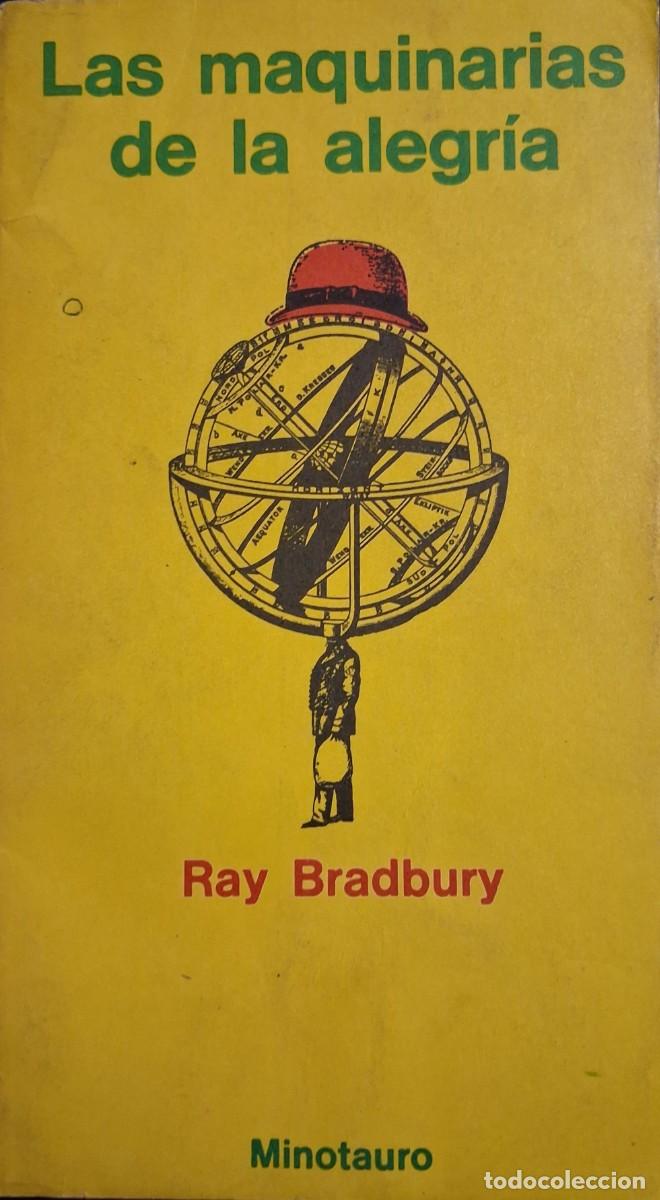 Libros de segunda mano: LAS MAQUINARIAS DE LA ALEGRIA (Ray Bradbury)