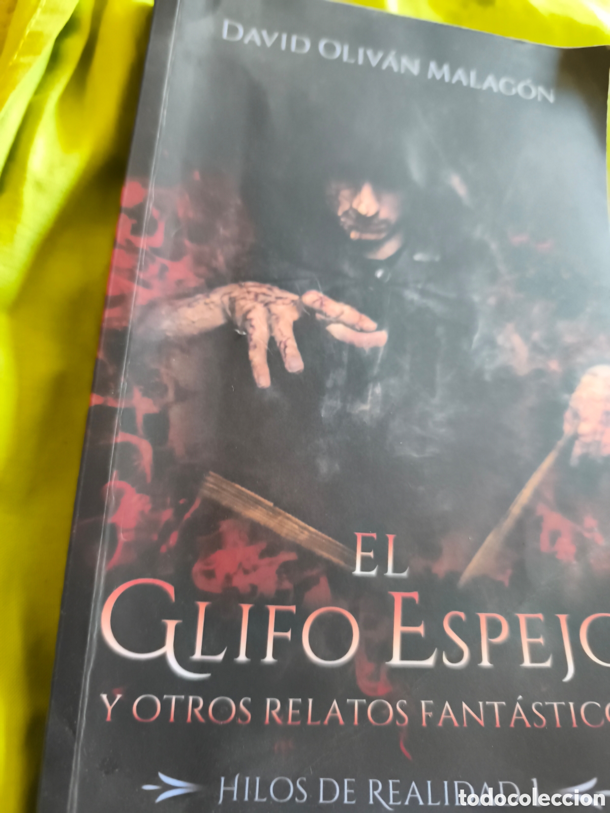 Livres d'occasion: David Olivan Malag&oacute;n El glifo en el espejo y otros relatos fant&aacute;sticos ejemplar firmado