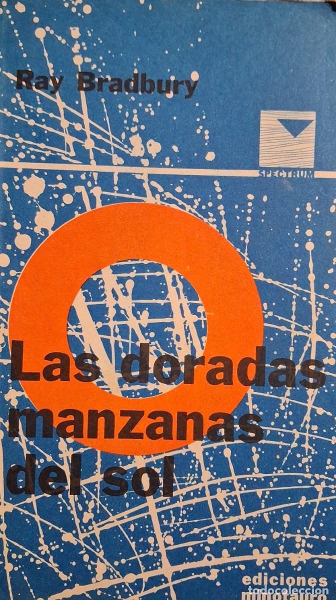 Libros de segunda mano: LAS DORADAS MANZANAS DEL SOL (Ray Bradbury)