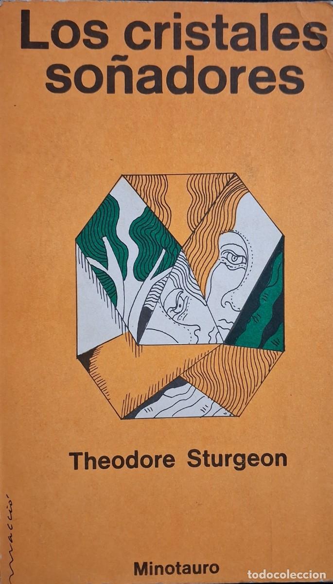 Libros de segunda mano: LOS CRISTALES SO&Ntilde;ADORES (Theodore Sturgeon)