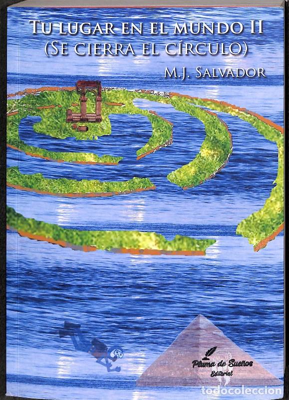 Libros de segunda mano: Tu lugar en el mundo II: Se cierra el c&iacute;rculo - M.J. Salvador - Editorial Pluma de Sue&ntilde;os