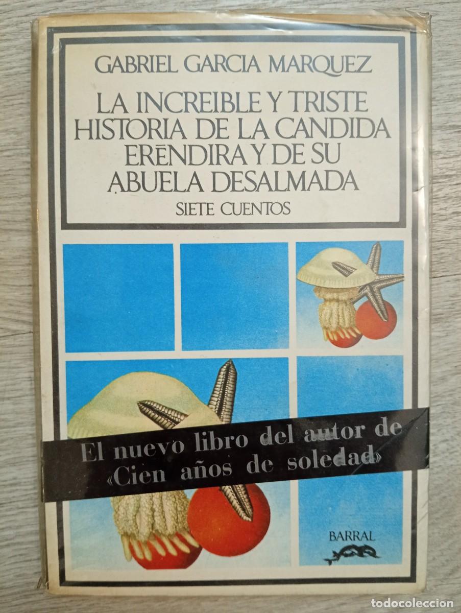 Gebrauchte B&uuml;cher: Gabriel Garc&iacute;a M&aacute;rquez. La incre&iacute;ble y triste historia de la C&aacute;ndida Er&eacute;ndira y su abuela desalmada