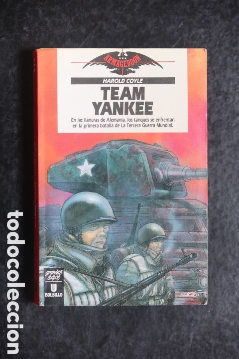 Libros de segunda mano: TEAM YANKEE. Harold Coyle. Ultramar Editores. 1&ordf; edici&oacute;n espa&ntilde;ola. 1990.
