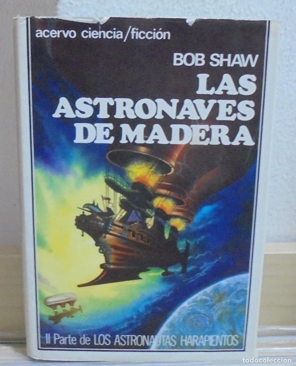 Libros de segunda mano: Las astronaves de madera. Bob Shaw
