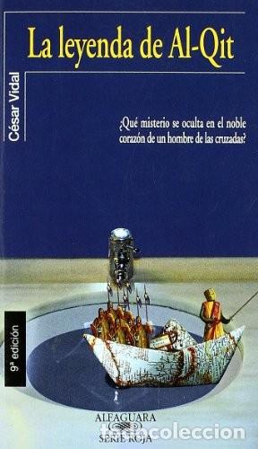 Libros de segunda mano: La Leyenda de Al-qit - C&eacute;sar Vidal - Santillana Educaci&oacute;n - Serie Roja