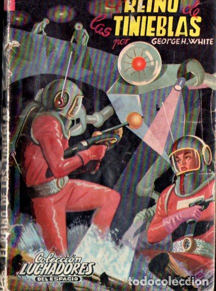 Libros de segunda mano: LUCHADORES DEL ESPACIO : GEORGE WHITE - EL REINO DE LAS TINIEBLAS