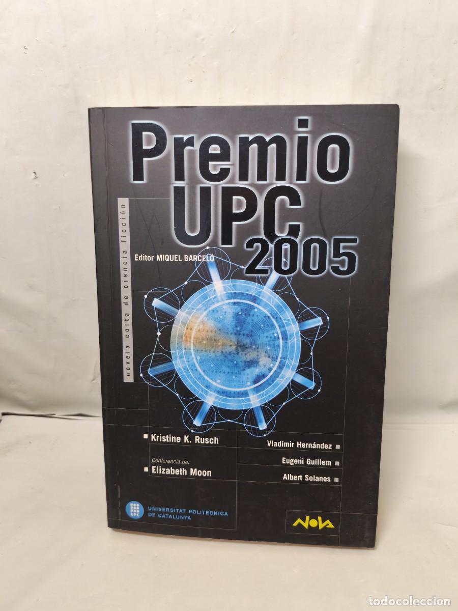 Libri di seconda mano: Premio UPC 2005. Novela corta de Ciencia Ficci&oacute;n (Primera edici&oacute;n, Colecci&oacute;n: Nova)