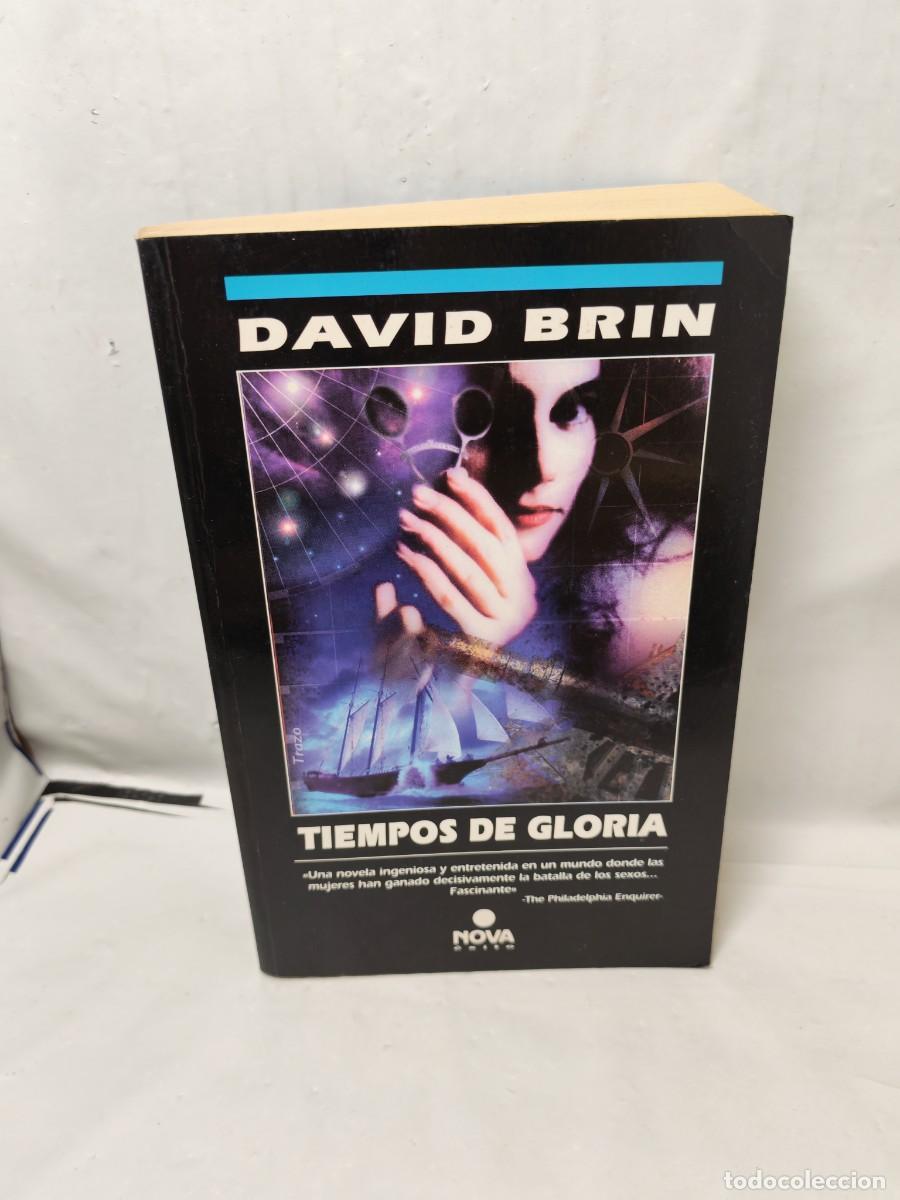 Libri di seconda mano: David Brin: Tiempos de gloria (Primera edici&oacute;n, Colecci&oacute;n: Nova)