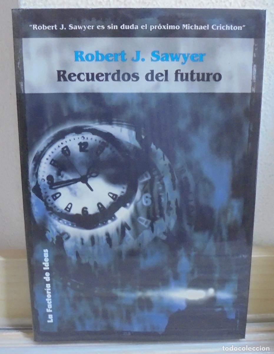 Libros de segunda mano: Recuerdos del futuro. Robert J. Sawyer