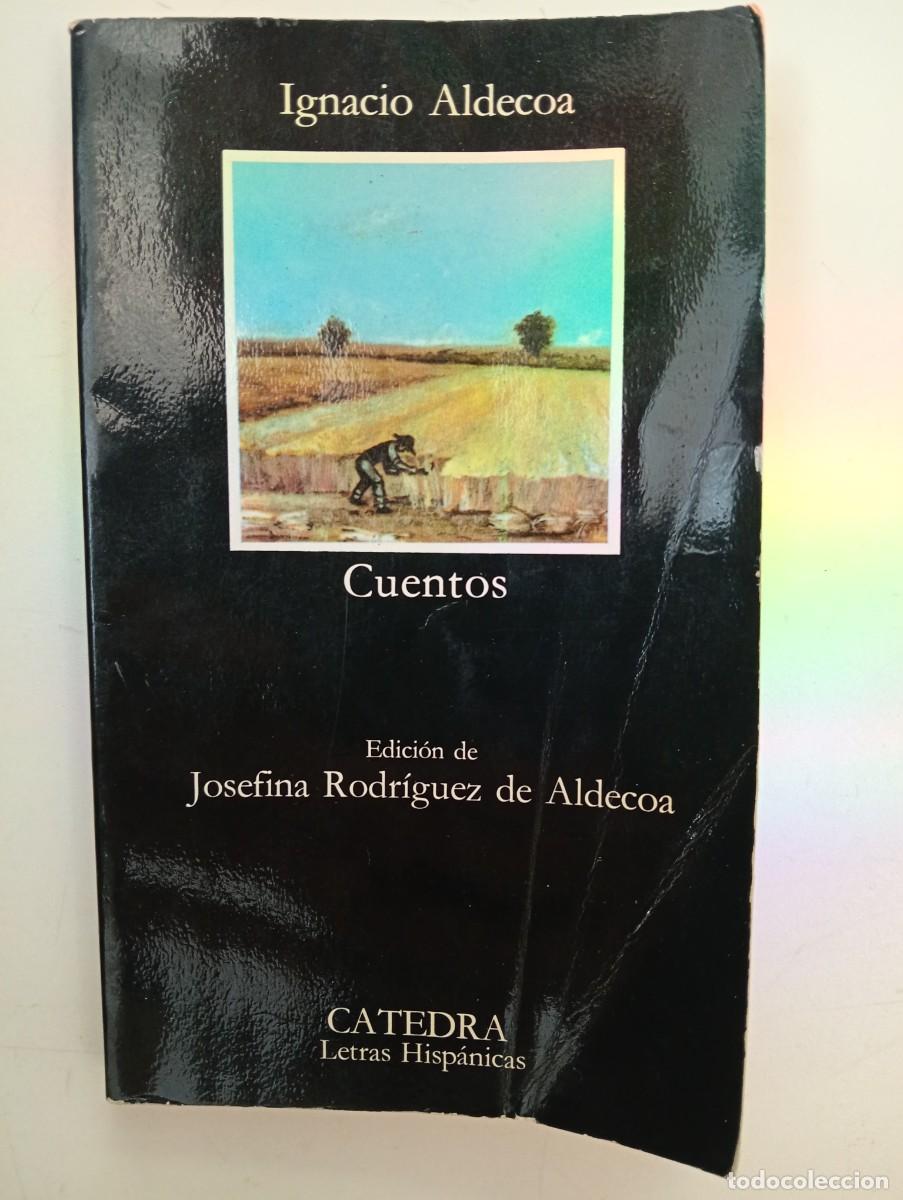 Libros de segunda mano: Ignacio Aldecoa. Cuentos. Edici&oacute;n de Josefina Rodr&iacute;guez de Aldecoa