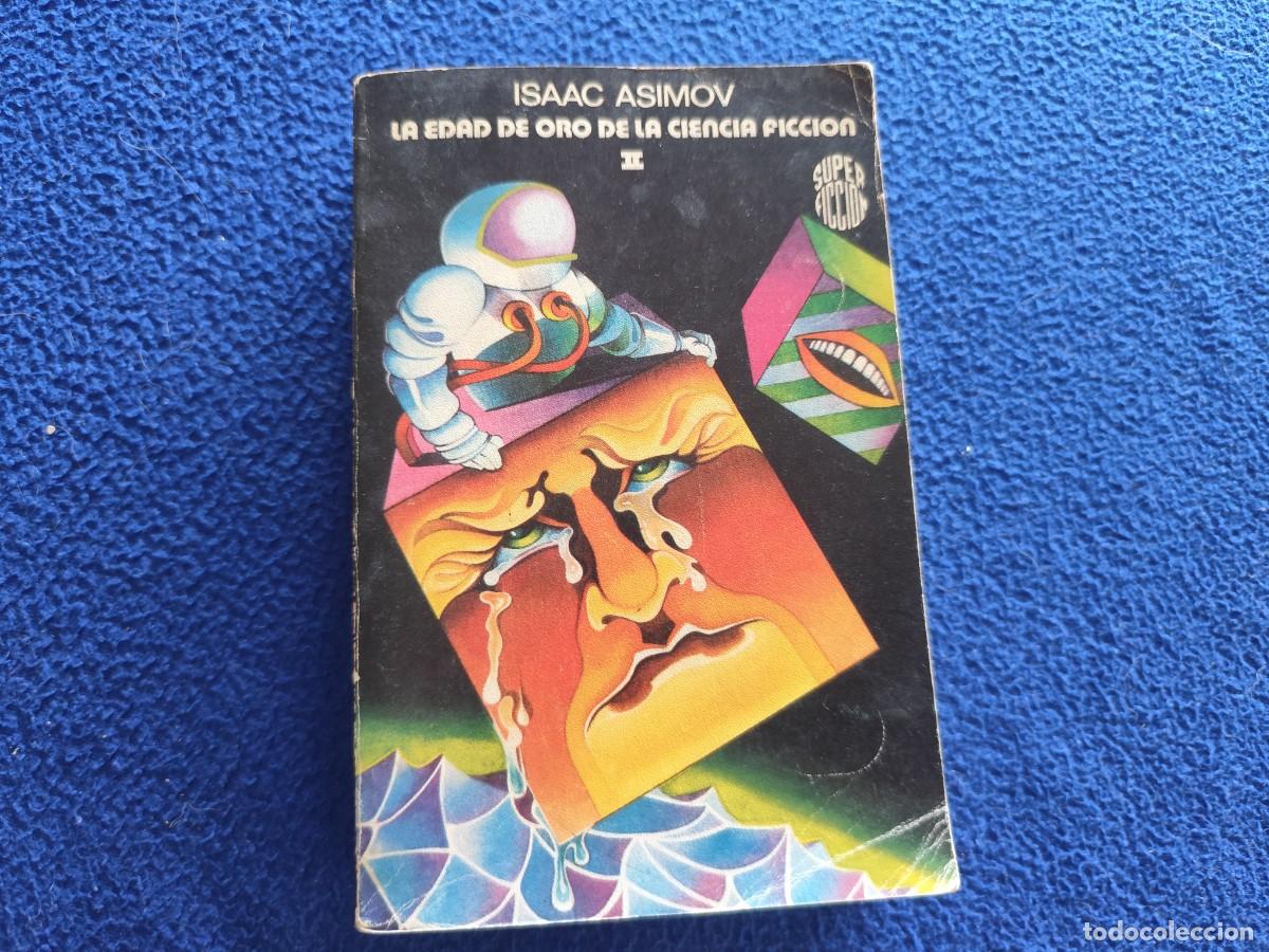 Libros de segunda mano: La Edad de Oro de la Ciencia Ficci&oacute;n II Isaac Asimov Ediciones Mart&iacute;nez Roca 1981